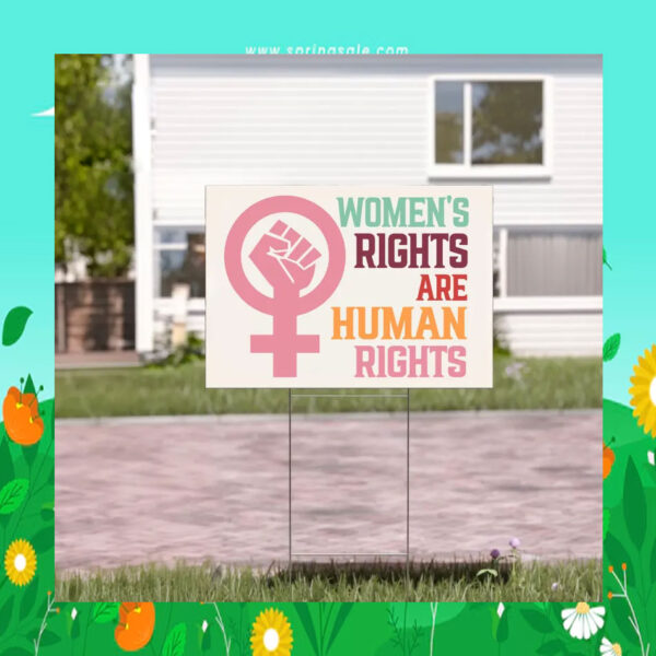 Women Rights Are Human Rights For Kamala Yard Sign