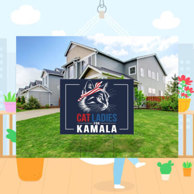2024 Cat Ladies For Kamala Yard Signs
