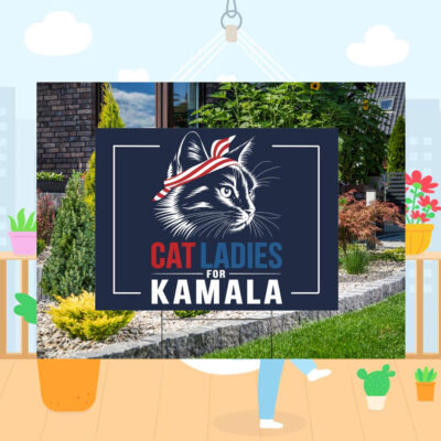 2024 Cat Ladies For Kamala Yard Signs