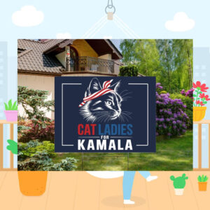 2024 Cat Ladies For Kamala Yard Signs
