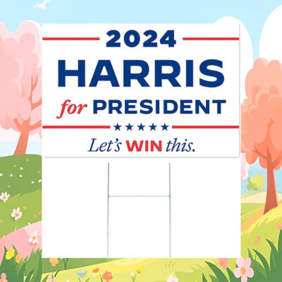2024 Harris For President Let's Win This Yard Sign