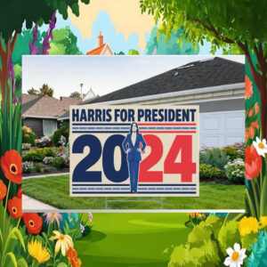 2024 Harris For President Yard Signs