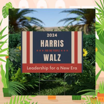 2024 Harris For The People Walz Leadership For A New Era Plastic Yard Sign