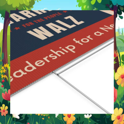 2024 Harris For The People Walz Leadership For A New Era Yard Sign
