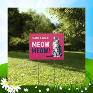 2024 Harris Walz Meow Meow Yard Sign