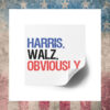 2024 Harris Walz Obviously Sticker