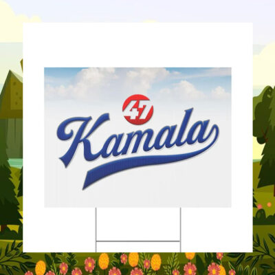 2024 Kamala 47 Yard Sign