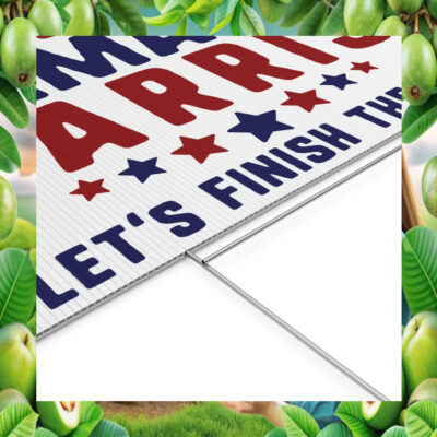 2024 Kamala Harris Let's Finish The Job Election Yard Sign