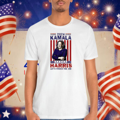 2024 Kamala Harris Let's Finish The Job Shirt