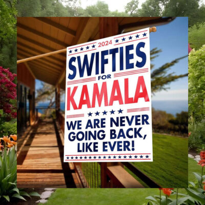 2024 Swifties For Kamala We Are Never Going Back, Like Ever Flag