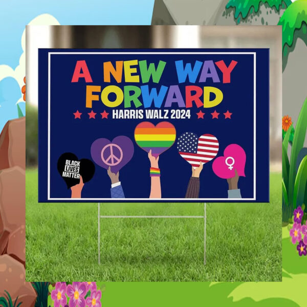 A New Way Forward Harris Walz 2024 Yard Sign