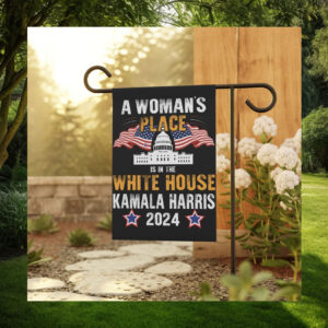 A Woman's Place Is In The White House Kamala Harris 24 Flag