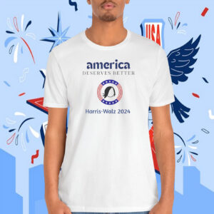 America Deserves Better Harris Walz 2024 Shirt