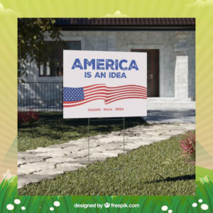 America Is An Idea Harris Walz 2024 Yard Signs