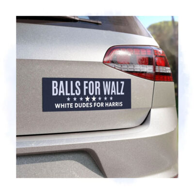 Balls For Walz White Dudes For Harris Car Magnets