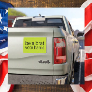 Be A Brat Vote Harris Car Magnet