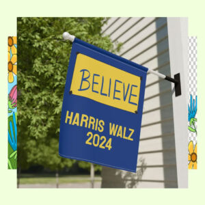 Believe Kamala Harris Walz 2024 Flag