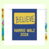 Believe Kamala Harris Walz 2024 Flag