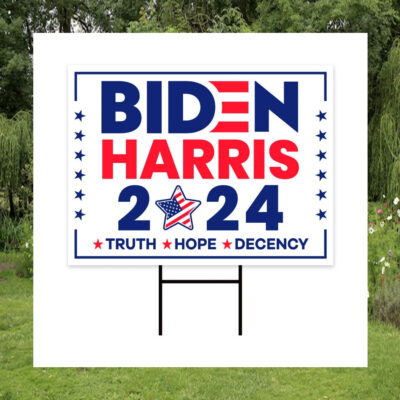 Biden Harris 2024 Truth Hope Decency Yard Sign