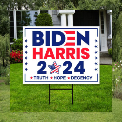 Biden Harris 2024 Truth Hope Decency Yard Sign