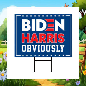 Biden Harris Obviously 2024 Yard Sign