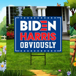 Biden Harris Obviously 2024 Yard Sign
