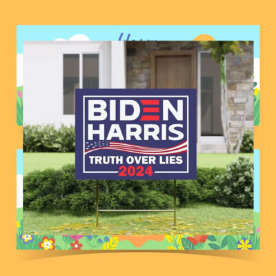 Biden Harris Truth Over Lies 2024 Plastic Yard Sign