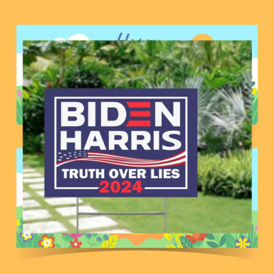 Biden Harris Truth Over Lies 2024 Plastic Yard Sign