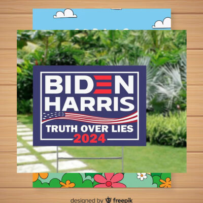 Biden Harris Truth Over Lies 2024 President Yard Sign
