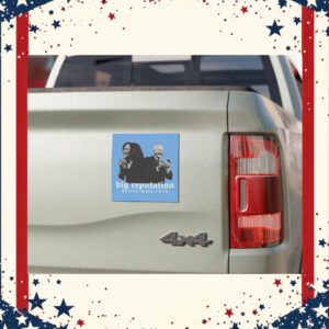 Big Reputation Harris Walz 2024 Car Magnet