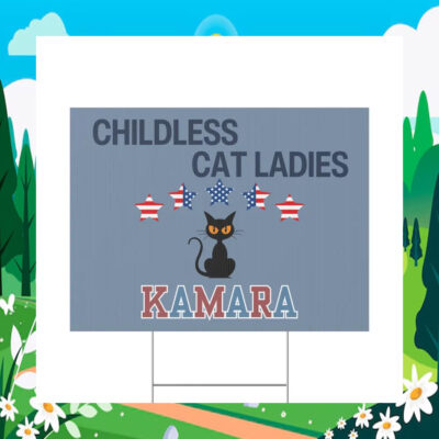 Black Childless Cat Ladies Kamala Political Yard Sign