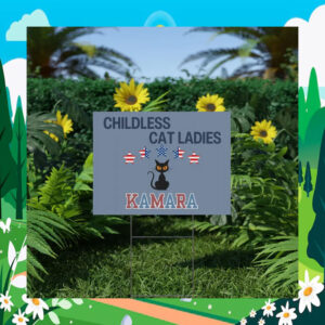 Black Childless Cat Ladies Kamala Political Yard Sign