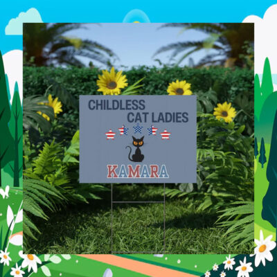 Black Childless Cat Ladies Kamala Political Yard Sign
