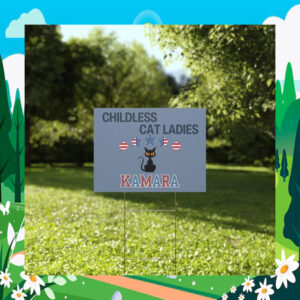 Black Childless Cat Ladies Kamala Political Yard Sign