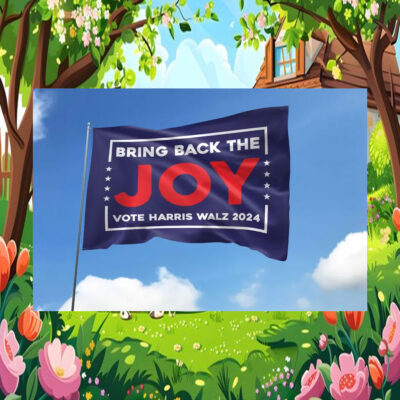Bring Back The Joy Vote Harris Walz 2024 flags
