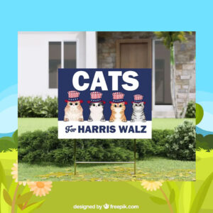 Cats For Harris Walz Plastic Yard Sign