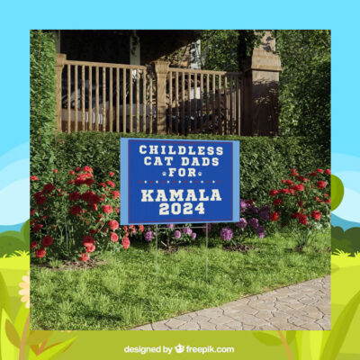 Childless Cat Dads For Kamala 2024 Plastic Yard Sign