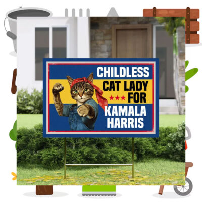 Childless Cat Lady For Kamala Harris 2024 Election Yard Signs