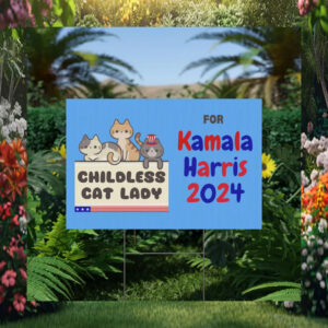 Childless Cat Lady For Kamala Harris 24 Yard Sign