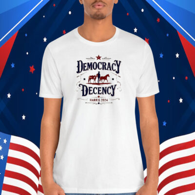 Democracy Decency Harris 2024 Shirt