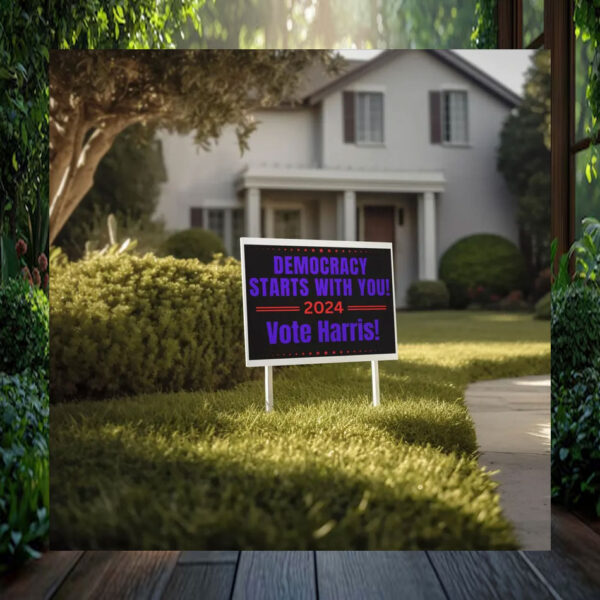 Democracy Starts With You Vote Harris 2024 Yard Sign