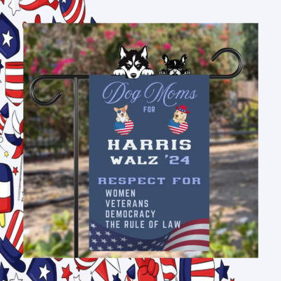 Dog Moms For Harris Walz 24 Respect For Women Veterans Democracy The Rule Of Law Flag
