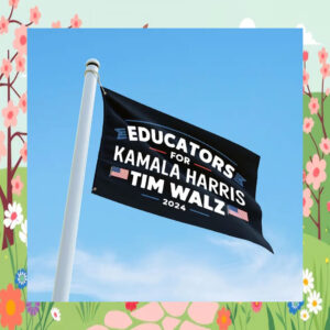 Educators For Kamala Harris Tim Walz 2024 Flag