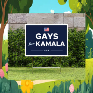 Gays For Kamala Yard Sign