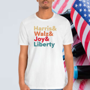 Harris And Walz And Joy And Liberty Shirt