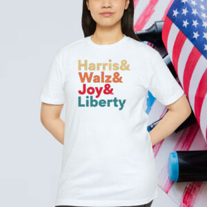 Harris And Walz And Joy And Liberty Shirt