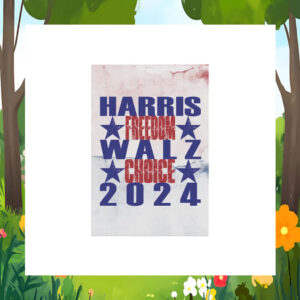 Harris Freedom Walz Choice 2024 Election Flag
