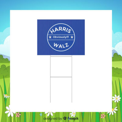 Harris Obviously Walz 2024 Yard Sign