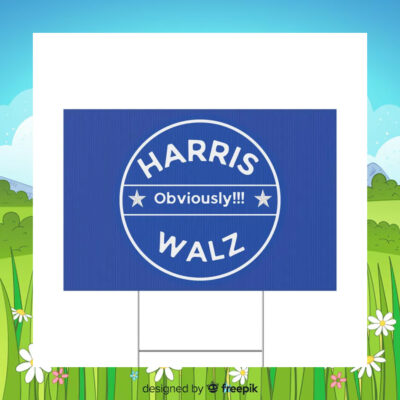Harris Obviously Walz 2024 Yard Sign