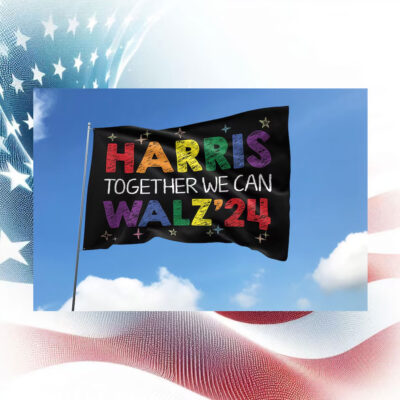 Harris Together We Can Walz 24 Flags